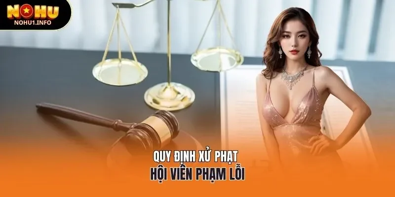 Quy định xử phạt hội viên phạm lỗi