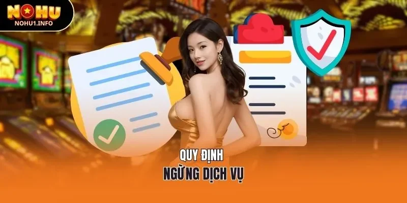 Quy định ngừng dịch vụ