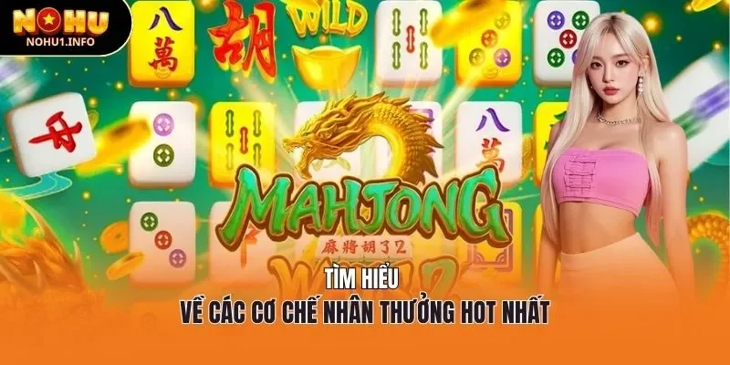 Tìm hiểu về các cơ chế nhân thưởng hot nhất
